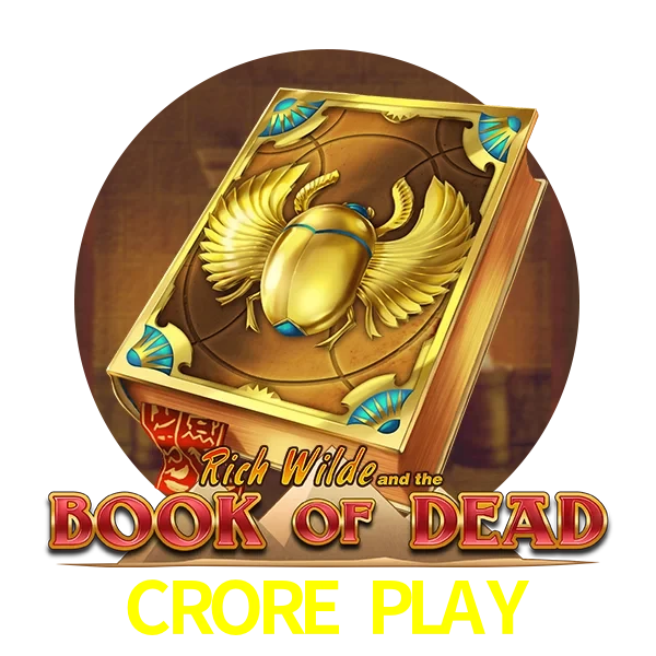 CRORE PLAY — Book of Dead slot | Play on Android APK & iPhone for real money | Play'n GO