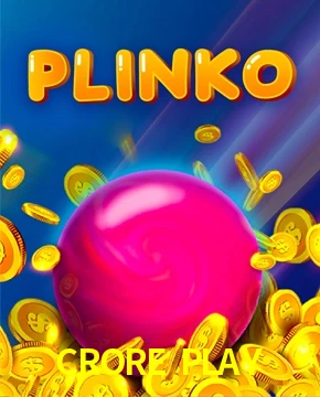 CRORE PLAY — Plinko arcade ball drop | Play on Android APK & iPhone for real money
